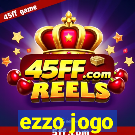 ezzo jogo